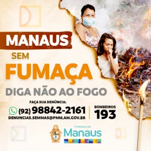 Leia mais sobre o artigo Manaus sem fumaça: Diga não ao fogo
