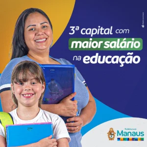 Leia mais sobre o artigo Manaus tem Educação de Qualidade e Profissionais Valorizados