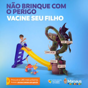 Read more about the article Não brinque com o perigo. Vacine seu filho