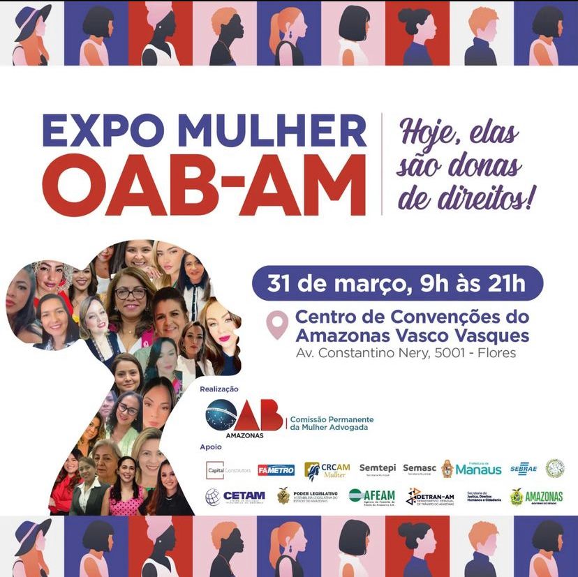 You are currently viewing Expo Mulher OAB-AM oferecerá serviços gratuitos para a população nesta sexta-feira (31/03)