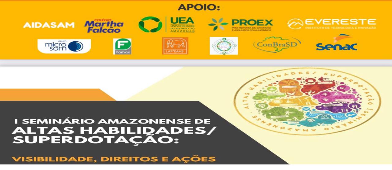 No momento, você está visualizando UEA e AIDASAM promovem I Seminário Amazonense de Altas Habilidades/Superdotação: visibilidade, direitos e ações