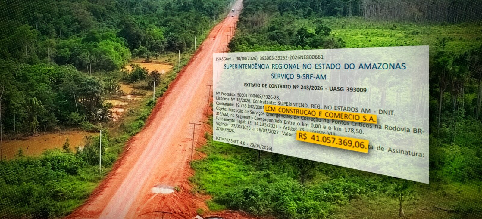 No momento, você está visualizando DNIT oficializa contrato de R$ 41 milhões com empresa sob investigação da PF para obras na BR-319