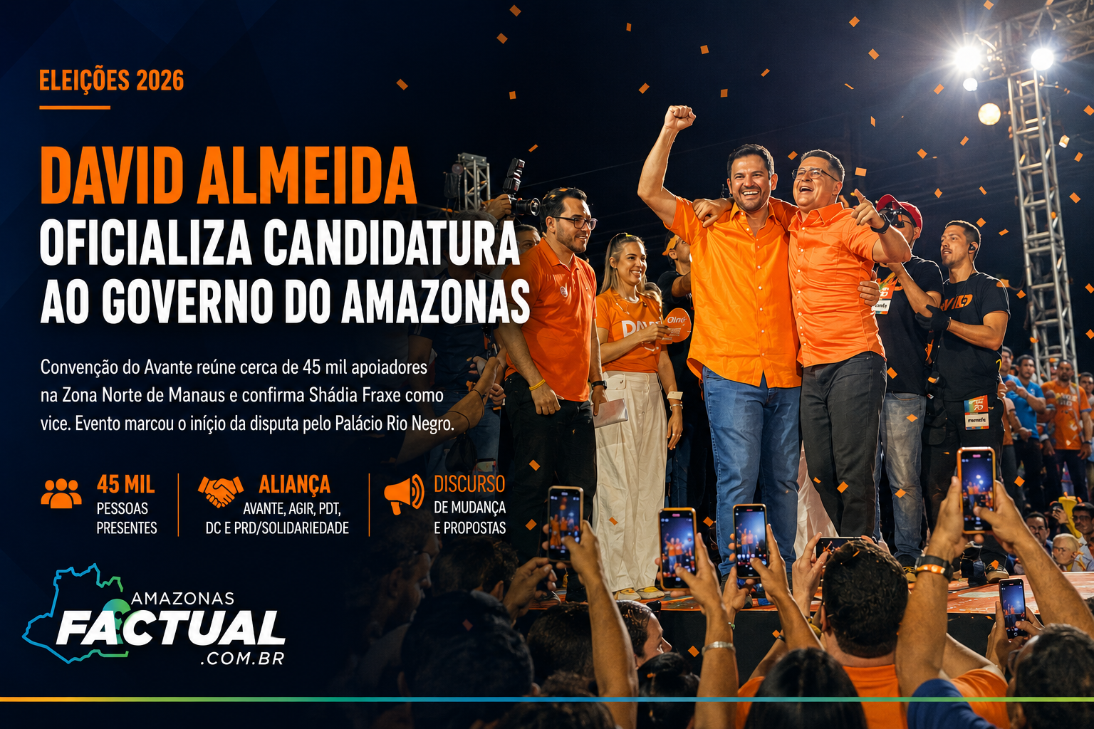 No momento, você está visualizando Com multidão e discurso de mudança, David Almeida oficializa candidatura ao Governo do Amazonas