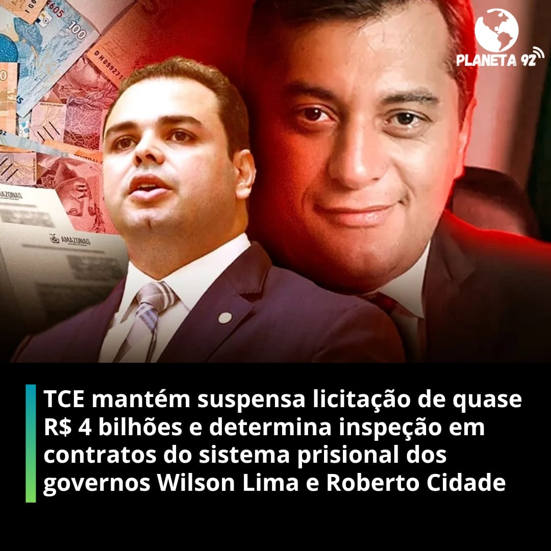 No momento, você está visualizando TCE-AM mantém suspensão de licitação bilionária e ordena auditoria em contratos do sistema prisional